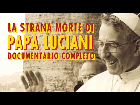 La strana morte di Papa Luciani - Documentario Completo || True Crime Dodc #truecrime
