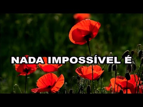 NADA IMPOSSÍVEL É - Coral (com letra)