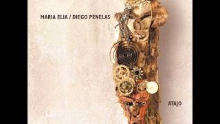María Elía y Diego Penelas - Atajo (Album completo)