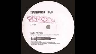 Si Gracia presents Expanded Soul  -  Make Me Wait