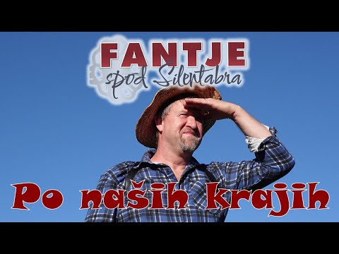 Fantje spod Šilentabra - Po naših krajih