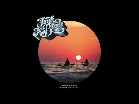 Funk LeBlanc - Waves With You ft. Natalie Oliveri