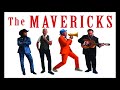 The Mavericks  -  Lies