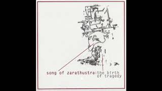 Song Of Zarathustra - The Birth Of Tragedy