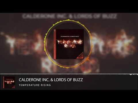 Calderone Inc. & Lords of Buzz - Temperature Rising