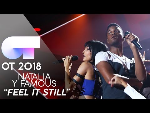 "FEEL IT STILL" - FAMOUS y NATALIA | Gala 1 | OT 2018