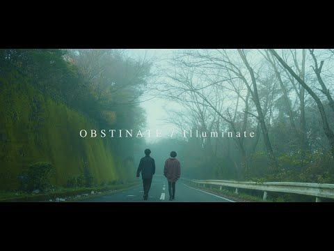 OBSTINATE - Illuminate 【Official Music Video】