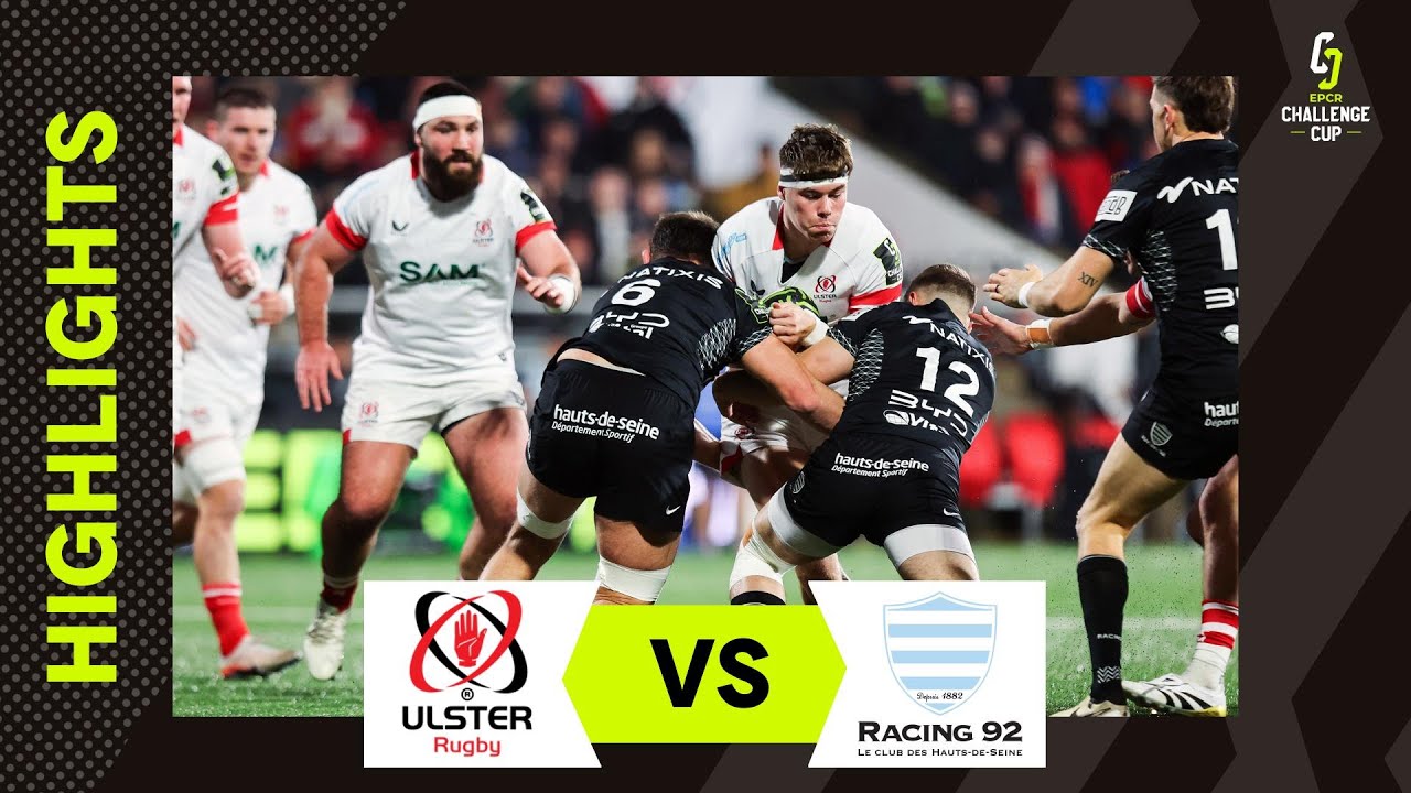 Résumés vidéos - Ulster Rugby v Racing 92 | EPCR Challenge Cup 2025/26