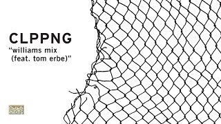 clipping. - Williams Mix (Feat. Tom Erbe)