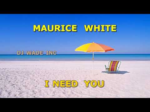 I Need You - Maurice White