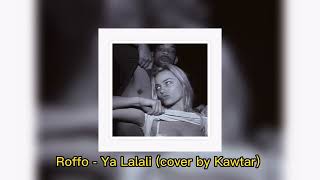 Download lagu Roffo - Ya Lalali (cover by Kawtar) Sped Up mp3 Download lagu Roffo - Ya Lalali (cover by Kawtar) Sped Up mp3