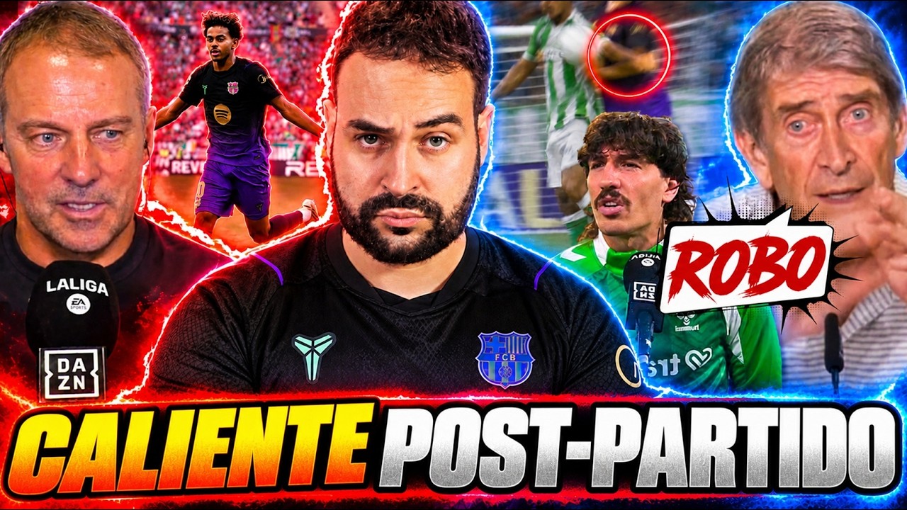 💥 ¡EL BETIS EXPLOTA! Pellegrini carga contra el arbitraje | Barça 5-2 Betis