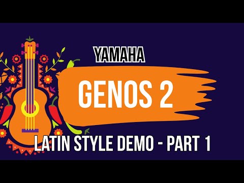 Yamaha Genos 2 - Latin Style Demo - Part 1