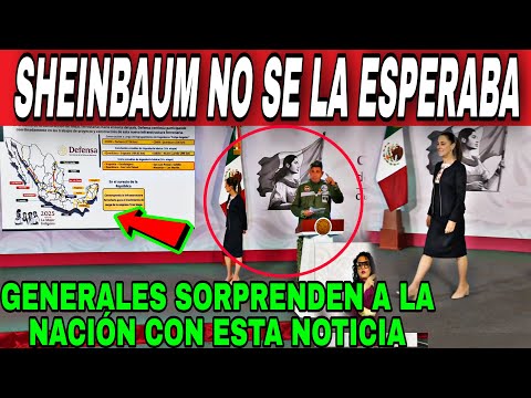 ¡NI LA Presidenta SE lo ESPERABA! GENERALES DE LA 4T SORPRENDEN A MÉXICO CON ESTA NOTICIA.