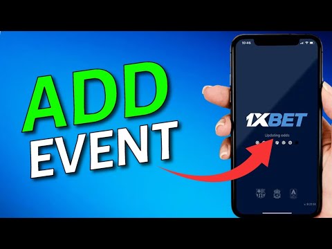 How to Add Event in 1xBet App 2025?