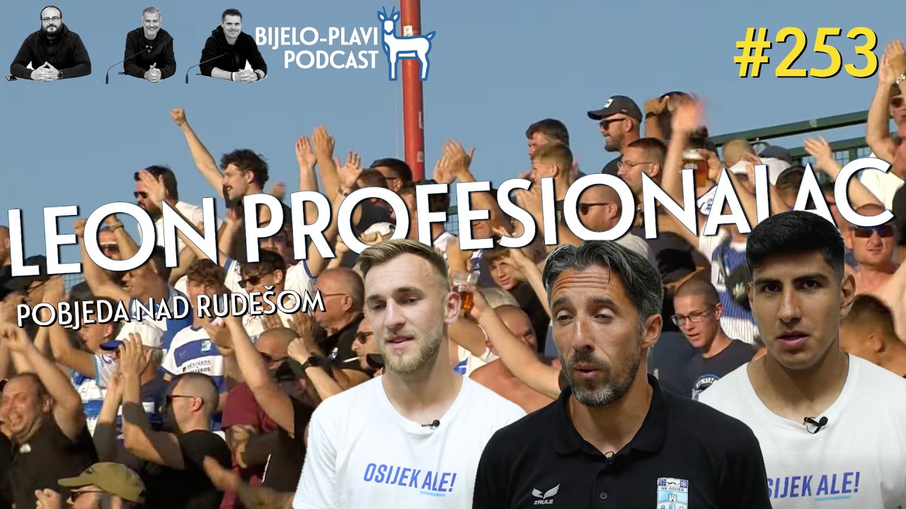 Bijelo-plavi podcast 253: Leon profesionalac