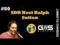 Ralph Sutton Describes His FBI Encounters and Gives Podcasting Advice - Cosmic Closet Podcast #50