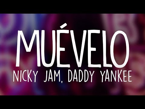 Nicky Jam & Daddy Yankee - Muévelo (Letra / Lyrics)