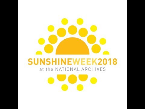 National Archives Sunshine Week Celebration Livestream - March 12, 2018