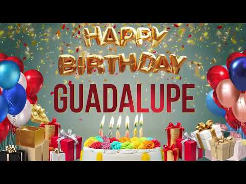 Guadalupe - Happy Birthday Guadalupe