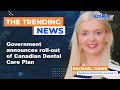 Government announces roll-out of Canadian Dental Care Plan