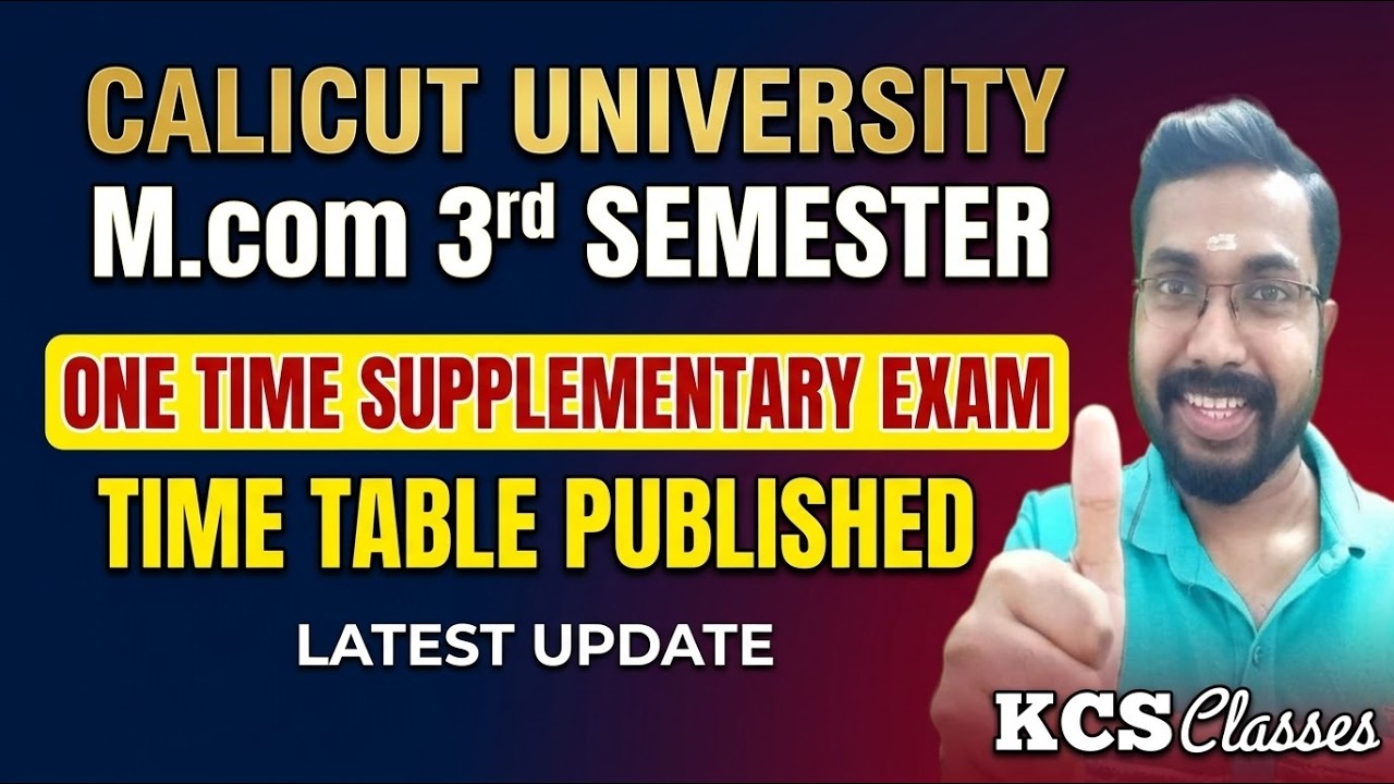 Calicut University M.com 3rd Semester One Time Supplementary Exam Time Table Published 🔥