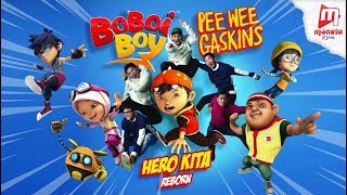 Download lagu BoBoiBoy Reborn Opening Song 'BoBoiBoy Hero Kita' by Pee Wee Gaskins mp3
