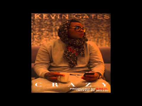 Kevin Gates - Crazy [Produced by B Real] Video