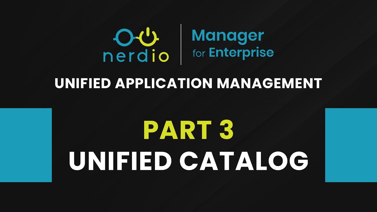 Part 3 - The Unified Catalog - Unified Application Management