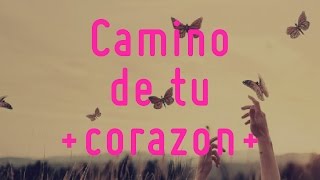 La Oreja de Van Gogh - Camino de Tu Corazón (Lyric/Letra)