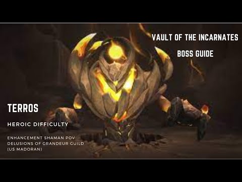 Heroic Terros, Boss guide, Vault of the Incarnates