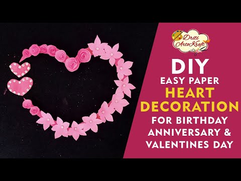 DIY EASY PAPER HEART DECORATION FOR BIRTHDAY ANNIVERSARY AND VALENTINES DAY | DRITI ARTOKRAFT