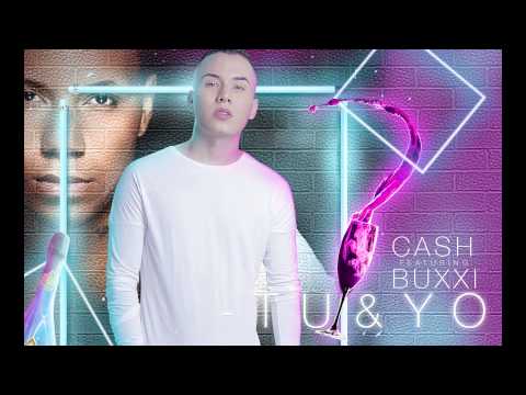 Cash - Tu y Yo Ft Buxxi