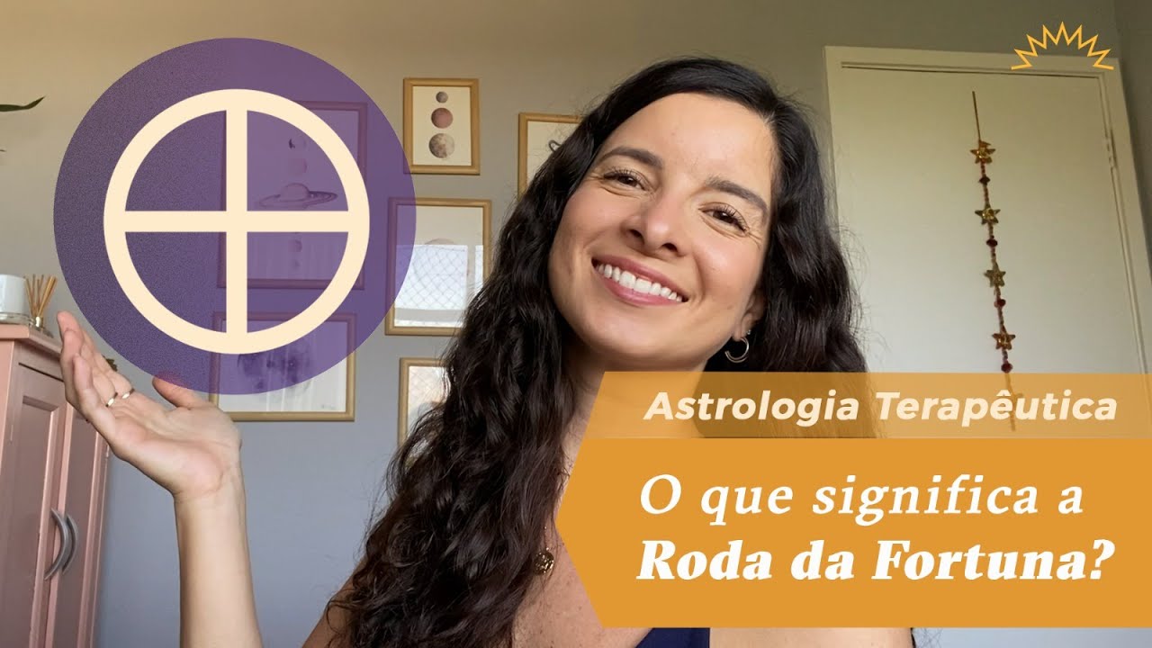 O que SIGNIFICA a RODA DA FORTUNA no seu MAPA ASTRAL?