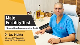 Tests for Male Infertility | Sperm DNA Fragmentation Test | Sperm Testing | Dr Jay Mehta