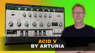 Video thumbnail for First Look - Arturia ACID V - The most iconic bassline machine you will ever work with by UDi Audio