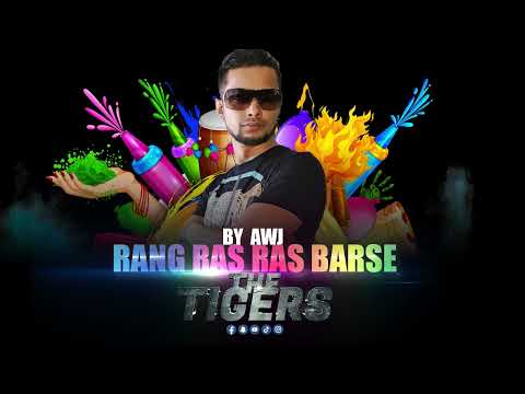THE TIGERS X AWJ - RANG RAS RAS BARSE (2022)