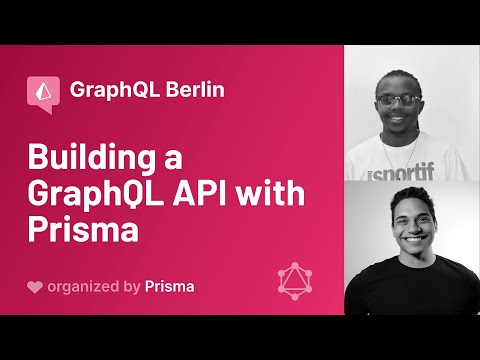 GraphQL Nairobi Meetup #1 - Joey Ng'ethe, Mahmoud Abdelwahab - Building a GraphQL API with Prisma