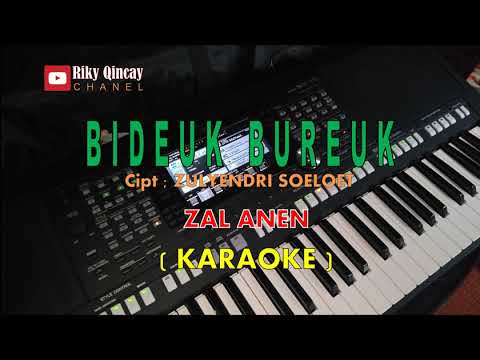 lagu Daerah Sungai Penuh  - BIDEUK BUREUK  - ZAL ANEN   (KARAOKE)  cipt .zulyendri soeloet