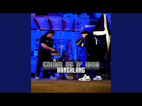 Sound of D' iron (Bangalang)