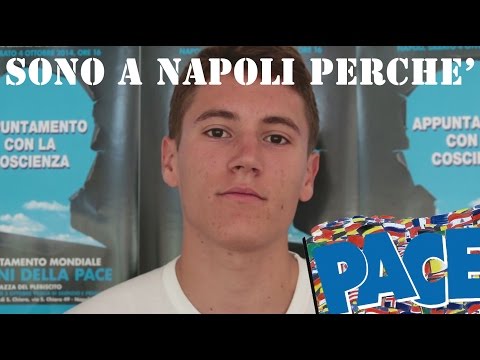Sono a Napoli perchè! 4°Appuntamento Mondiale Giovani della Pace