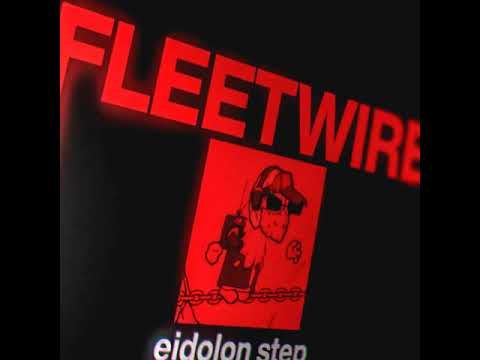 Eidolon Step-Fleetwire Reupload