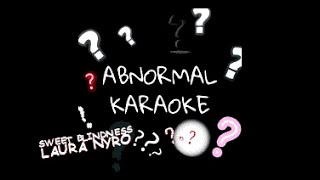 Laura Nyro - Sweet Blindness (karaoke)