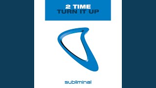 Turn It Up (Main Mix)