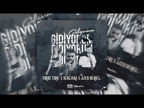Azer Bülbül Ft. SercanKA & Yıldız Tilbe - Gidiyorum 