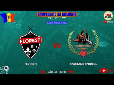 Florești vs Spartanii Sportul | Campeonato da Moldávia 2023-24 | Super Liga | AO VIVO e com IMAGENS