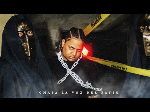 Chapa La Voz Del Patio - El Chamakito (Video Oficial)