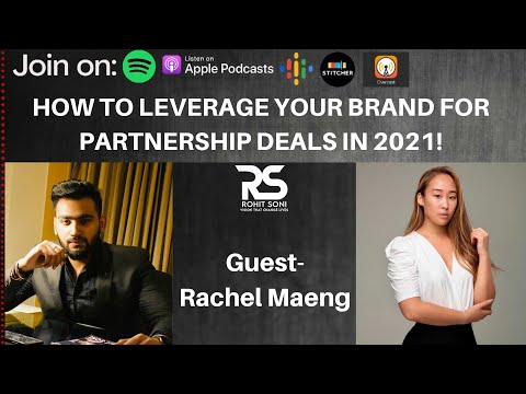 Ep. #82 How to leverage your brand for partnership deals in 2021 |Rachel Maeng|
