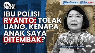 Tangis Christina, Ibu Polisi Ryanto: Anak Saya Tolak Diberi Uang, Kenapa Malah Ditembak Mati