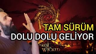 NO REST FOR THE WICKED TAM SÜRÜMÜ ÇIKGINLAR GİBİ GELİYOR - KAPSAMLI DEĞİŞİKLİKLE